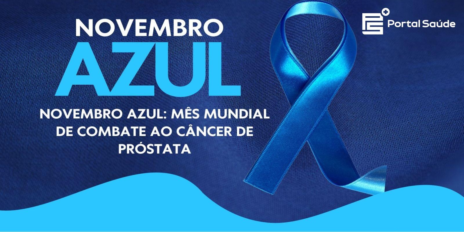 Novembro Azul mês de campanha ao Câncer de Próstata