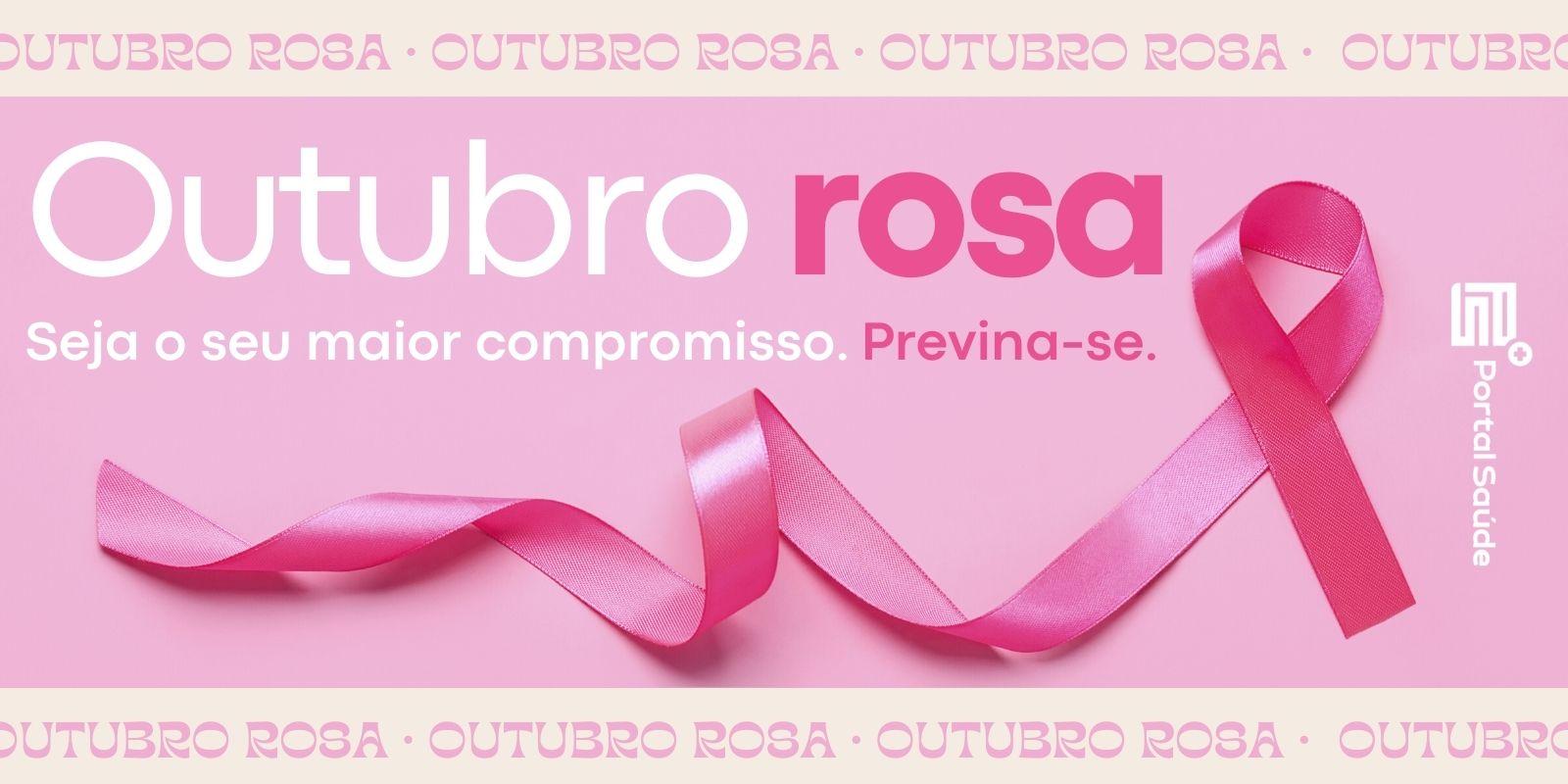 Outubro Rosa Unidos Pela Conscientização E Prevenção Do Câncer De Mama Portal Saúde 5349